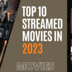 The top 10 streamed movies in 2023